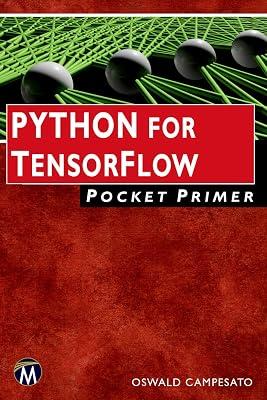 Python for Tensorflow Pocket Primer by Campesato, Oswald | Perfect | Computers 2