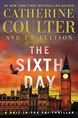 The Sixth Day, 5: Volume 5 (A Brit in the FBI) by Coulter, Catherine; Ellison, J.T. | Hardcover | Fiction 2