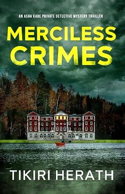 Merciless Crimes: A gripping murder mystery suspense novel: 3 (ASHA Kade Private Detective Mystery Thrillers) by Herath, Tikiri | Paperback | Crime & Mystery 2