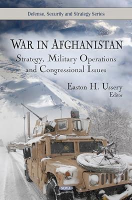 War in Afghanistan: Strategy, Military Operations and Congressional Issues (Defense, Security and Strategy Series) | Hardcover | Political Science 2
