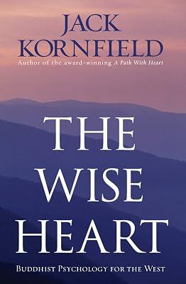 The Wise Heart by Kornfield, Jack | Paperback | Popular Psychology 2