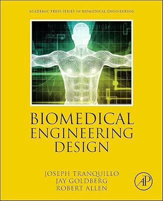 BIOMEDICAL ENGINEERING DESIGN by Goldberg, Jay, Ph.D.; Allen, Robert, Ph.D.; Tranquillo, Joseph, Ph.D. | Paperback | Science 2