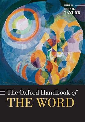 The Oxford Handbook of the Word (Oxford Handbooks) by John R. Taylor | Paperback | Language Arts & Disciplines 2