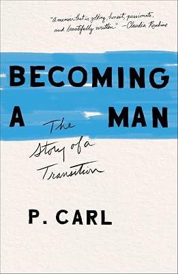 Becoming a Man: The Story of a Transition by Carl, P. | Hardcover | Biography & Autobiography 2