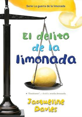 Delito de la Limonada: 2 (La guerra de la limonada / Lemonade War): The Lemonade Crime (Spanish Edition) by Davies, Jacqueline | Paperback | Juvenile Fiction 2