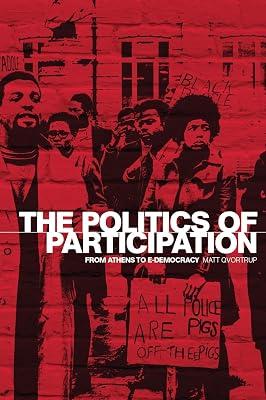 The Politics of Participation: From Athens to e-democracy by Qvortrup, Matt | Paperback | Political Science 2