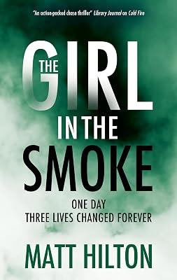 The Girl in the Smoke by Hilton, Matt | Hardcover | Thriller 2