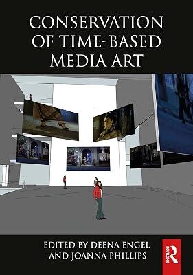 Conservation of Time-Based Media Art (Routledge in Conservation and Museology) | Paperback | Art 2