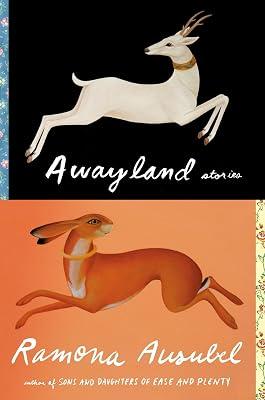 Awayland: Stories by Ausubel, Ramona | Hardcover 2