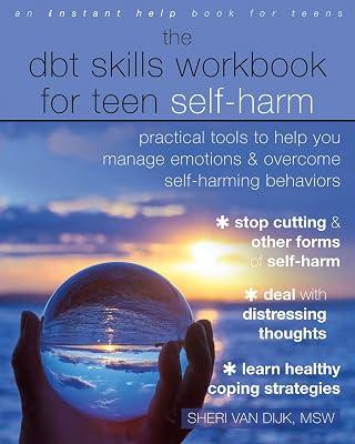 The DBT Skills Workbook for Teen Self-Harm by van Dijk, Sheri | Paperback | Personal & Social Issues (Children'S 2
