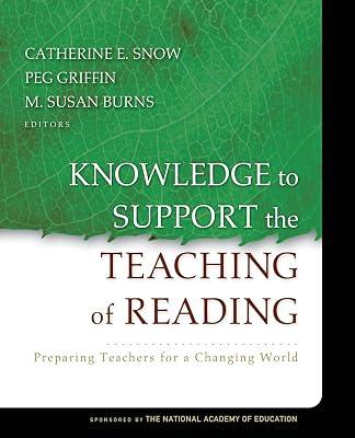 Knowledge to Support the Teaching of Reading: Preparing Teachers for a Changing World (Jossey-Bass Education) | Paperback | Reading Skills 2
