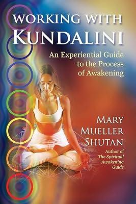 Working With Kundalini: An Experiential Guide to the Process of Awakening by Shutan, Mary Mueller | Paperback | Body 2