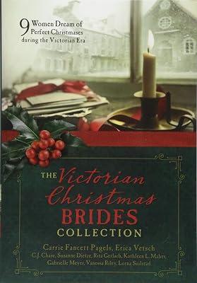 Victorian Christmas Brides Collection: 9 Women Dream of Perfect Christmases During the Victorian Era by Vetsch, Erica; Gerlach, Rita; Dietze, Susanne; Pagels, Carrie Fancett; Chase, C. J. | Paperback | Fiction 2