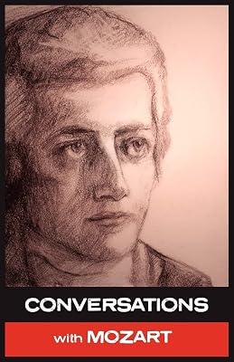 Conversations with Mozart: In His Own Words: No. 6 by Mozart, Wolfgang Amadeus; Parke, Simon | Paperback | Individual Composers & Musicians 2