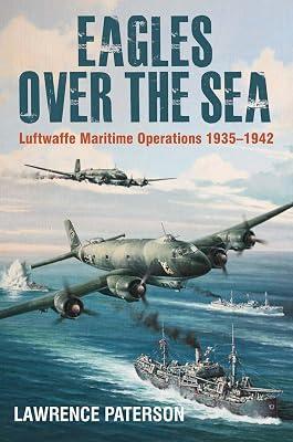 Eagles over the Sea, 1935-42 by Paterson, Lawrence | Hardcover | History 2