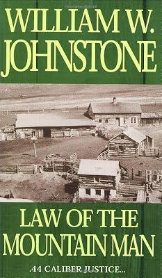 Law of the Mountain Man (The Last Mountain Man) by Johnstone, William W. | Mass_Market | Westerns 2