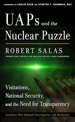 UAPs and the Nuclear Puzzle: Visitations, National Security, and the Need for Transparency by Salas, Robert | Paperback | Body 2