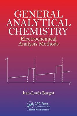 GENERAL ANALYTICAL CHEMISTRY ELECTROCHEMICAL ANALYSIS METHODS (HB 2024) by Burgot, Jean-Louis | Hardcover | Electrochemistry And Magnetochemistry 2