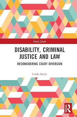 Disability, Criminal Justice and Law: Reconsidering Court Diversion by Steele, Linda | Hardcover | Law 2