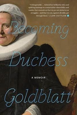 Becoming Duchess Goldblatt: Robber Barons, Railroads, and the Making of Modern America: A Memoir of Grief, Hope, and the Surprising Power of a Fictional Twitter Character by Anonymous | Paperback | Biography & Autobiography 2