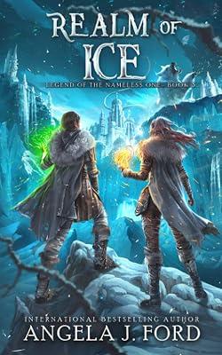 Realm of Ice: An Epic Fantasy Adventure with Mythical Beasts: 3 (Legend of the Nameless One) by Ford, Angela J | Paperback | Fiction 2