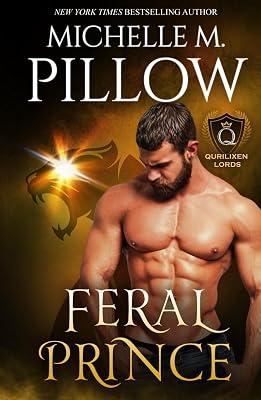 Feral Prince: A Qurilixen World Novel: 3 (Qurilixen Lords) by Pillow, Michelle M | Hardcover | Romance 2