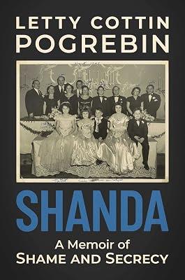 Shanda: A Memoir of Shame and Secrecy by Pogrebin, Letty Cottin | Hardcover | Biography & Autobiography 2