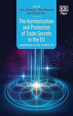 The Harmonization and Protection of Trade Secrets in the Eu: An Appraisal of the Eu Directive | Hardcover | Law 2