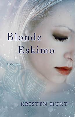 Blonde Eskimo: A Novel by Hunt, Kristen | Paperback | Juvenile Fiction 2