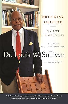 Breaking Ground: My Life in Medicine by Chanoff, David; Sullivan, Louis W., Dr. | Paperback | Autobiography: General 2