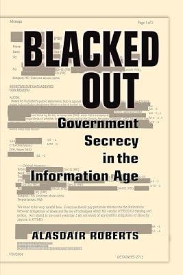 Blacked Out: Government Secrecy in the Information Age by Roberts, Alasdair | Paperback | Law 2