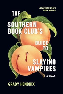 The Southern Book Club's Guide to Slaying Vampires: A Novel by Hendrix, Grady | Hardcover | Fiction 2