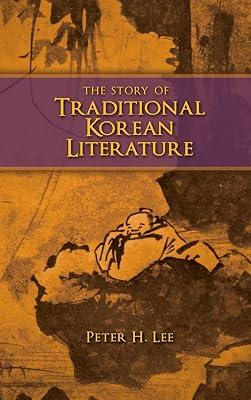 The Story of Traditional Korean Literature by Lee, Professor Peter H | Hardcover | Anthologies (Non-Poetry) 2