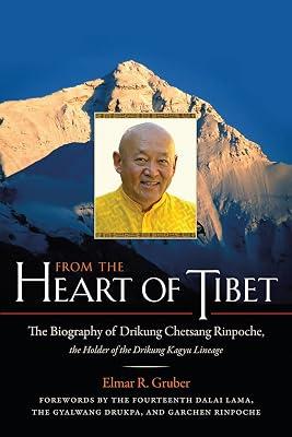 From the Heart of Tibet: The Biography of Drikung Chetsang Rinpoche, the Holder of the Drikung Kagyu Lineage by Gruber, Elmer R. | Paperback | Religion 2