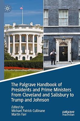 The Palgrave Handbook of Presidents and Prime Ministers From Cleveland and Salisbury to Trump and Johnson | Paperback | Usa 2