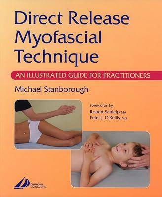 Direct Release Myofascial Technique: An Illustrated Guide for Practitioners by Stanborough | Hardcover | Reference Works 2