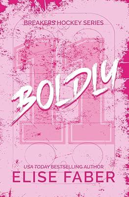 Boldly: 2 (Breakers Hockey) by Faber, Elise | Paperback | Romance 2