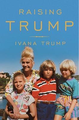 Raising Trump by Trump, Ivana | Hardcover | Biography & Autobiography 2