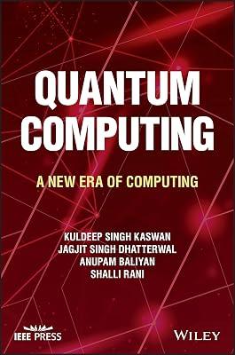 Quantum Computing: A New Era of Computing by Dhatterwal, Jagjit Singh; Kaswan, Kuldeep Singh; Baliyan, Anupam; Rani, Shalli | Hardcover | Computers 2