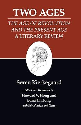 Kierkegaard's Writings, XIV, Volume 14: Two Ages: The Age of Revolution and the Present Age A Literary Review by Kierkegaard, Søren | Hardcover | Philosophy 2