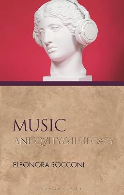 Music: Antiquity and Its Legacy (Ancients and Moderns) by Rocconi, Eleonora | Paperback | History 2