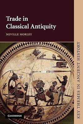 Trade in Classical Antiquity (Key Themes in Ancient History) by Morley, Neville | Paperback | History 2