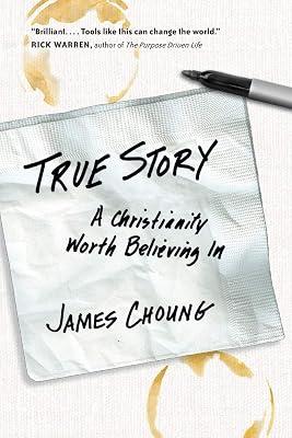 True Story: A Christianity Worth Believing in by Choung, James | Paperback | Religion 2