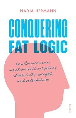 Conquering Fat Logic by Hermann, Nadja | Paperback | Memoirs 2