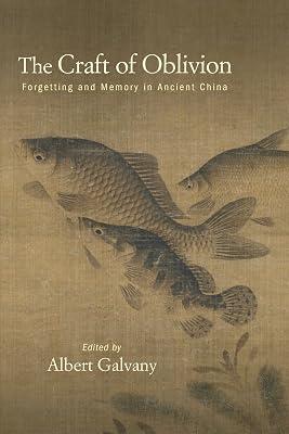 The Craft of Oblivion: Forgetting and Memory in Ancient China (SUNY in Chinese Philosophy and Culture) | Paperback | History 2