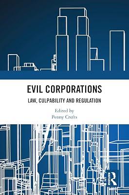 Evil Corporations: Law, Culpability and Regulation | Hardcover | Economics 2