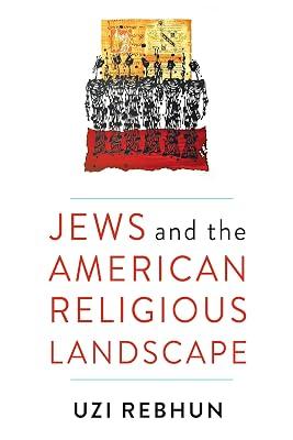 Jews and the American Religious Landscape by Rebhun, Uzi | Hardcover | Comparative Religion 2