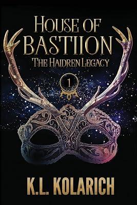 House of Bastiion: 1 (The Haidren Legacy) by Kolarich, K L | Paperback | Fantasy Romance (Teenage) 2