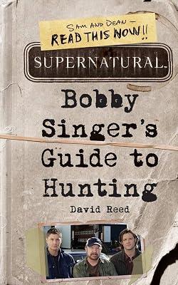 Supernatural: Bobby Singer's Guide to Hunting: A Novel by Reed, David | Paperback | Fiction 2