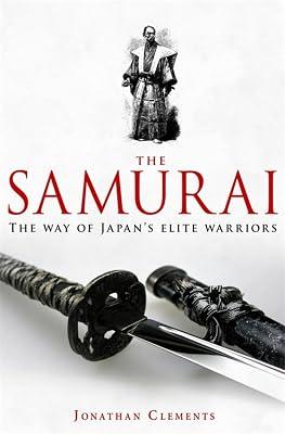 A BRIEF HISTORY OF THE SAMURAI: THE TRUE STORY OF THE WARRIOR by Clements, Jonathan | Paperback | Asian History 2